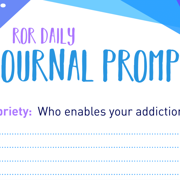 sobriety journal prompt Who enables your addiction
